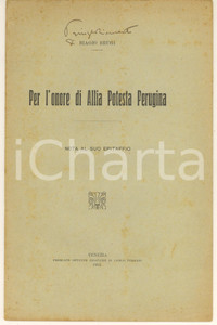 Libro, pubblicazione d epoca 1914 Biagio BRUGI Per l onore di Allia Potesta Perugina Invio AUTOGRAFO 1