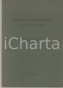 Libro, pubblicazione d epoca 1984 JUDAICA FOROJULIENSIA Ebraismo Friuli Autografo Pier Cesare IOLY ZORATTINI 1