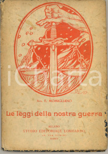 Libro, pubblicazione d epoca 1915 MILANO Avv. Eucardio MOMIGLIANO Le leggi della nostra guerra RARO 1
