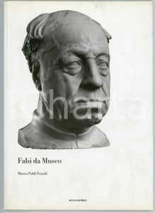 Libro, pubblicazione d epoca 1998 MILANO Museo POLDI PEZZOLI Falsi da museo  Silvia Editrice 1