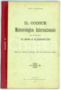 Libro, pubblicazione d epoca 1913 Ciro CHISTONI Codice meteorologico di Hellmann ed Hildebrandsson 1