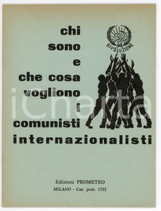 Libro, pubblicazione d epoca 1965 ca Chi sono e cosa vogliono i comunisti internazionalisti? Ed. PROMETEO 5 1