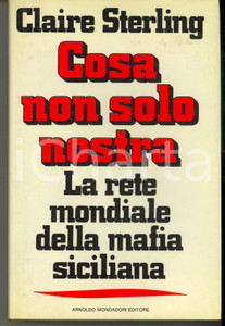 Libro, pubblicazione d epoca 1990 Claire STERLING Cosa non solo nostra  Rete mafia siciliana AUTOGRAFO 1