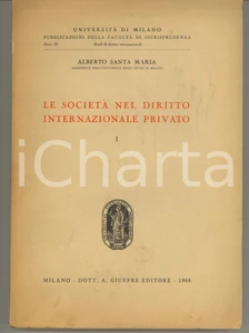 Libro, pubblicazione d epoca 1968 Alberto SANTA MARIA Le società nel diritto internazionale privato AUTOGRAFO 1