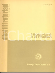 Libro, pubblicazione d epoca 1972 ROTARY CLUB ROMA SUD I Rotariani e la politica Rivista n°34 1