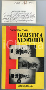 Libro, pubblicazione d epoca 1968 Giannetto CORSI Balistica venatoria EDITORIALE OLIMPIA Biglietto AUTOGRAFO 1