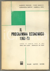 Libro, pubblicazione d epoca 1967 A. PREDIERI  P. BARUCCI Il programma economico 196670 ed. Giuffrè 1