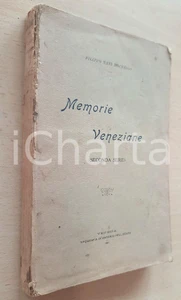 Libro, pubblicazione d epoca 1911 Filippo NANI MOCENIGO Memorie veneziane 2 serie Invio AUTOGRAFO 1