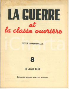 Giornale, rivista storica 1945 WW2 LA GUERRE ET LA CLASSE OUVRIERE Libération Pologne Revue TRUD French 1