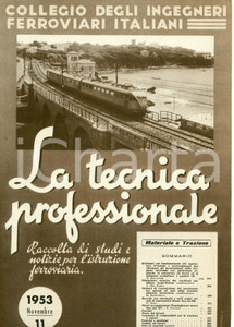 Giornale, rivista storica 1953 LA TECNICA PROFESSIONALE Studi istruzione ferroviaria Rivista n.11 anno 18 1