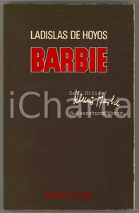 Libro, pubblicazione d epoca 1984 Ladislas de HOYOS  Barbie  Ed. Robert Laffont AUTOGRAFO 1