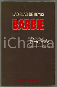 Libro, pubblicazione d epoca 1984 Ladislas de HOYOS  Barbie  Ed. Robert Laffont AUTOGRAFO 1