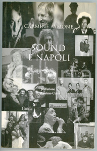 Libro, pubblicazione d epoca 2008 Carmine AYMONE Sound  e Napoli  Edizioni Guida  SENZA CD 1