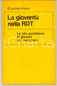 Libro, pubblicazione d epoca 1974 La gioventù nella RDT: la vita quotidiana di giovani nel socialismo 64 pp. 1