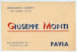 Oggetto da collezione cartaceo 1940 ca PAVIA Via Darsena 1 Arredamenti Giuseppe MONTI Biglietto da visita 1