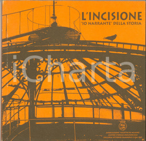 Libro, pubblicazione d epoca 2003 MILANO L incisione,  io narrante  della storia Catalogo mostra 1