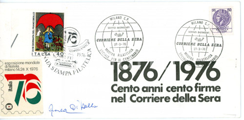 1976 MILANO CORRIERE DELLA SERA Franco DI BELLA - Invito AUTOGRAFO *Timbro FDC  Biglietto di invito (recante l'annullo del primo giorno) all'inaugurazione della mostra: "Cento anni, cento firme nel Corriere della Sera", autografato dal giornalista Franco Di Bella. CONDIZIONI: GFORMATO: 20x10 cm    originale e autentica 1
