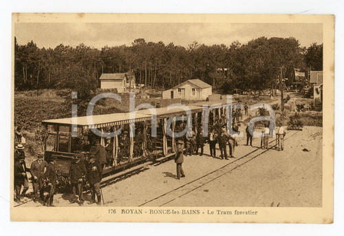 1920 ca ROYAN - RONCE LES BAINS Le tram forestier - Carte postale FP NV  Cartolina postale d'epoca, non viaggiata.CONDIZIONI: FFORMATO: FP    originale e autentica 1