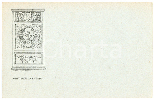 1920 ca LUCCA Fascio nazionale femminile - Uniti per la Patria - Cartolina  Cartolina postale d'epoca, non viaggiata. FAIR/discreto lievi smussature agli angoli Formato: FP originale e autentica 1
