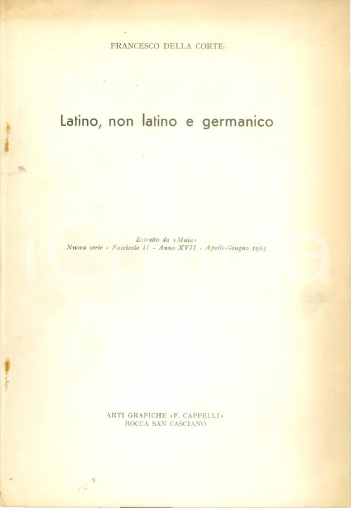 Libro, pubblicazione d epoca 1965 Francesco DELLA CORTE Latino, non latino e germanico Estratto da MAIA 1