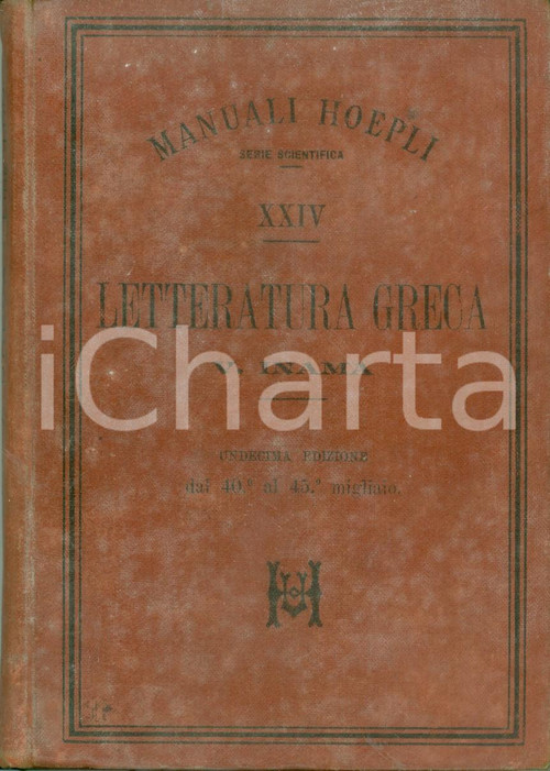 Libro, pubblicazione d epoca 1896 MANUALI HOEPLI Vigilio INAMA Letteratura greca Undecima ediz. DANNEGGIATO 1