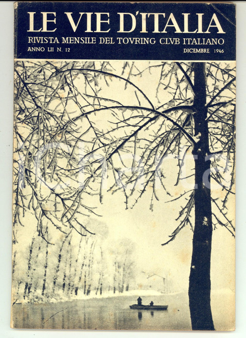 1946 LE VIE D'ITALIA TCI Valli di PINEROLO durante la guerra partigiana DATA: Dicembre 1946TITOLO: LE VIE D'ITALIA - RIVISTA MENSILE DELLA CONSOCIAZIONE TURISTICA ITALIANA  Anno LII n. 12  DESCRIZIONE: Rivista di viaggi d'epoca. All'interno, articoli sui mercati di Palermo, la Ferrovia Centrale Umbra e le valli pinerolesi durante la guerra partigiana.Numerose illustrazioni e pubblicit&agrave; d'epoca all'interno.  EDITORE: Consociazione Turistica Italiana - Milano  PAGINE: 100  FORMATO: cm 17 x 24  CONDIZIONI: buone (ma piegatura all'angolo superiore destro).  Rivista d'epoca, originale, autentica.     originale e autentica 1