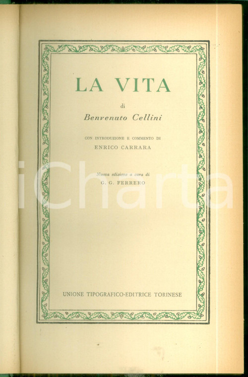 1959 CLASSICI UTET Benvenuto CELLINI introduzione di Enrico CARRARA