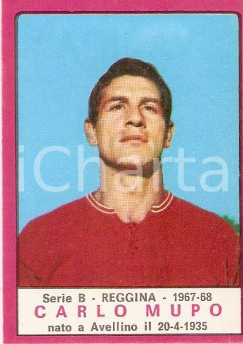 PANINI - CALCIATORI 1967 - 1968 Figurina Carlo MUPO *Serie B REGGINA