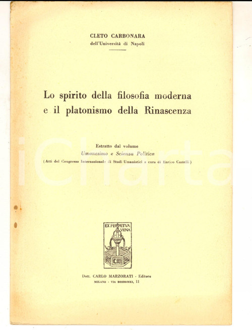 1955 Cleto CARBONARA Lo spirito della filosofia moderna e il platonismo  PAGINE: 10CONDIZIONI: FAIR    originale e autentica 1