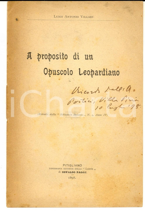 1898 Luigi Antonio VILLARI A proposito di un opuscolo leopardiano - Autografo Estratto dalla "Biblioteca italiana". CONDIZIONI: FAIRPAGINE: 11            originale e autentica 1