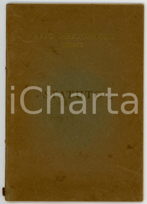 1933 MILANO Statuto del CLUB DELL'UNIONE *Stabilimento Luigi MOZZATI - 29 pp. Pubblicazione d'epoca. CONDIZIONI: FAIR (abrasioni al dorso; bruniture in copertina; annotazione a matita al foglio di guardia) FORMATO: 11x16 cm PAGINE: 29    originale e autentica 1