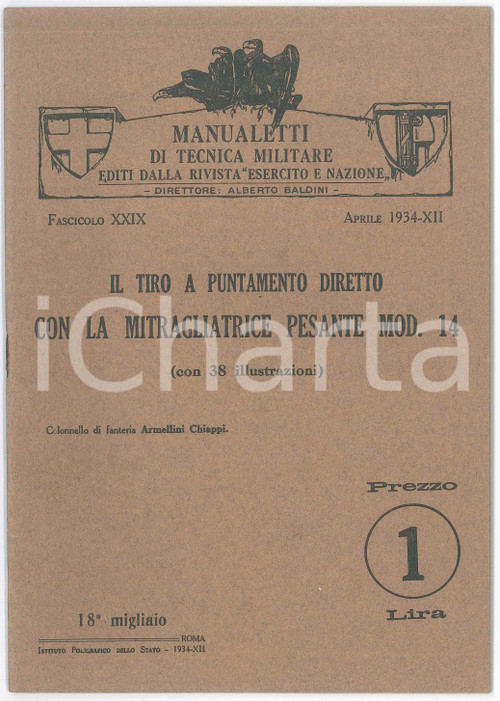 1934 Armellini CHIAPPI Il tiro diretto con la mitragliatrice pesante mod. 14 Pubblicazione d'epoca con 38 illustrazioni. Collana "Manualetti di Tecnica e di Cultura Militare".EDITORE: Rivista Esercito e Nazione PAGINE: 39 GOOD/buono minime fioriture all'interno Formato: 17x24 cm originale e autentica 1