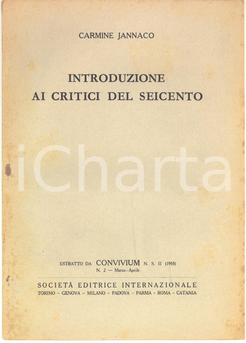 1955 Carmine JANNACO' Introduzione ai critici del Seicento - Invio AUTOGRAFO Pubblicazione d'epoca, con invio autografo all'interno.Estratto da "Convivium" N. S. II (1955).PAGINE: 14CONDIZIONI: FAIR (buone condizioni interne, ma fioriture marginali in copertina)    originale e autentica 1