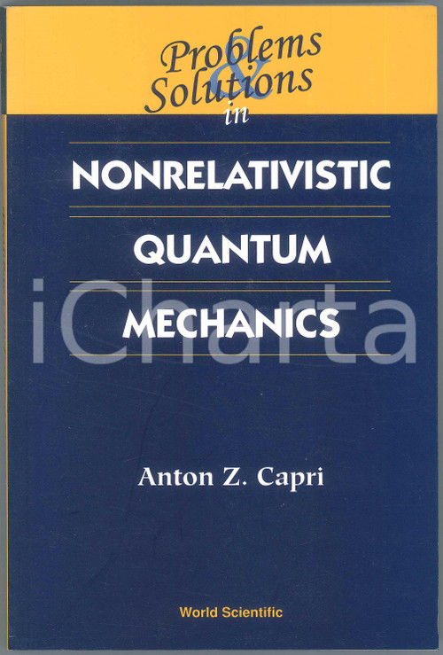 2002 Anton Z. CAPRI Problem Solutions in Nonrelativistic Quantum Mechanics