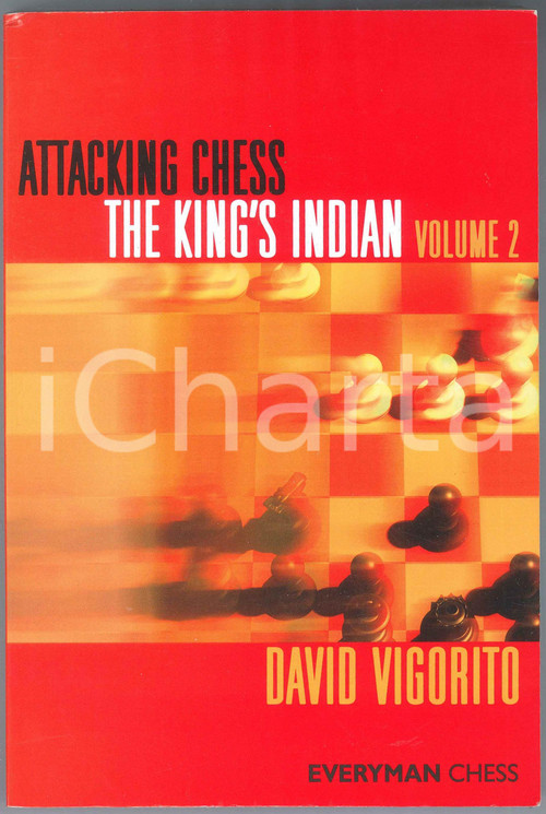 2011 David VIGORITO Attacking Chess The King's Indian Volume 2