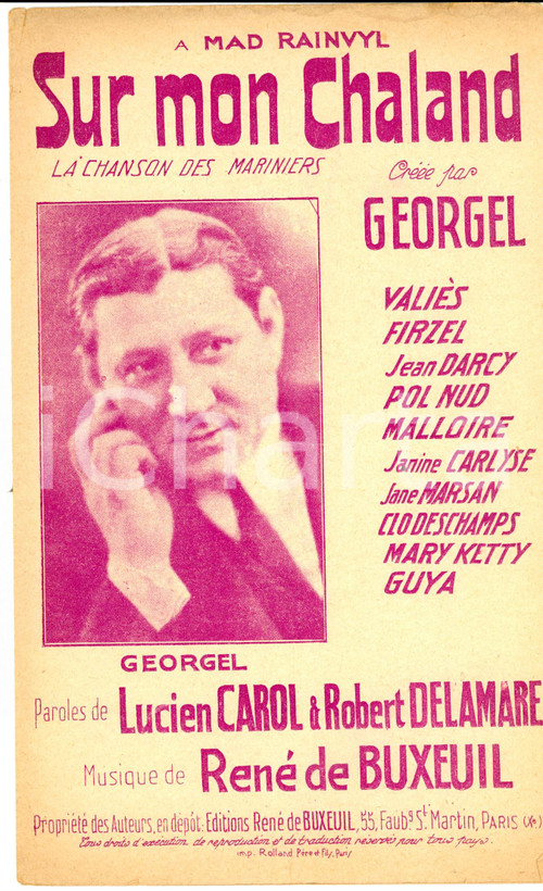 1920 ca Lucien CAROL Robert DELAMARE Sur mon chaland - Chanson des mariniers DATA: 1920 caPAROLE: LUCIEN CAROL ET ROBERT DELAMAREMUSICA: RENE DE BUXEUILTITOLO: SUR MON CHALAND - La chanson des mariniersDESCRIZIONE: Spartito d'epoca. FORMATO: 18 x 26 cmPAGINE: 4CONDIZIONI: buone (ma gualciture marginali)Documento d'epoca, originale, autentico.   originale e autentica 1