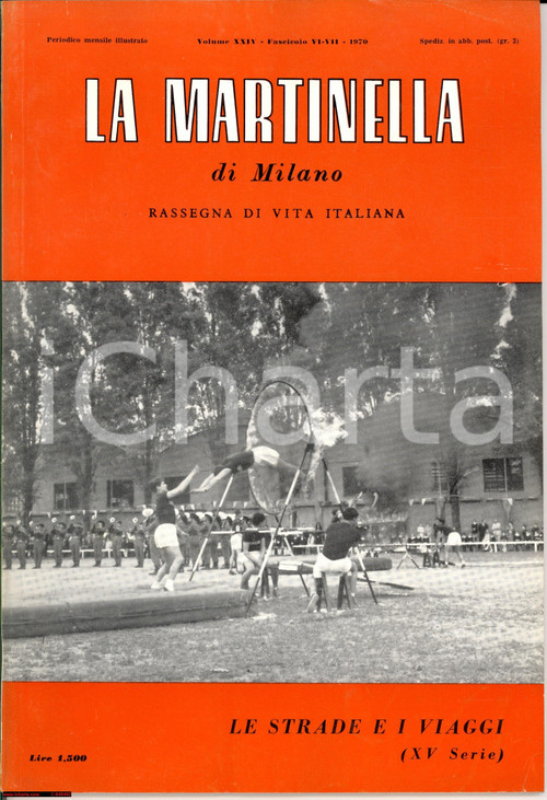 Giornale, rivista storica 1970 MILANO LA MARTINELLA Strade e viaggi XV Rivista 1