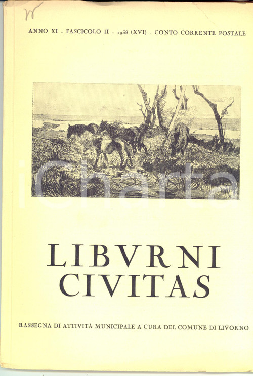 Giornale, rivista storica 1938 LIBURNI CIVITAS Risanamento della Livorno fascista Rivista Anno XI fasc.II 1
