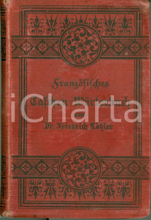 Libro, pubblicazione d epoca 1919 Friedrich KOHLER FranzÃ¶sisches Taschen WÃ¶rterbuch Dizionario tascabile 1