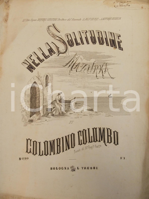 Oggetto da collezione cartaceo 1880 ca Colombino COLOMBO Nella solitudine - Mazurka *Ed. TREBBI AUTOGRAFO 1