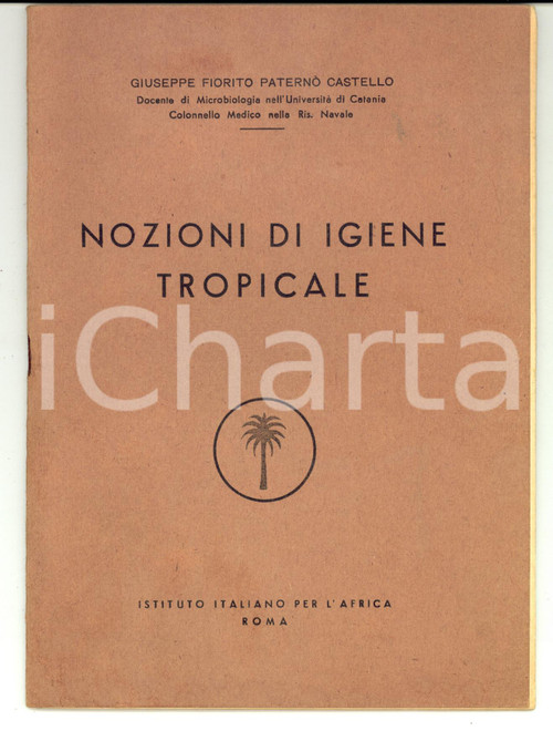 Libro, pubblicazione d epoca 1955 ROMA Giuseppe FIORITO PATERNO  CASTELLO Nozioni di igiene tropicale 1