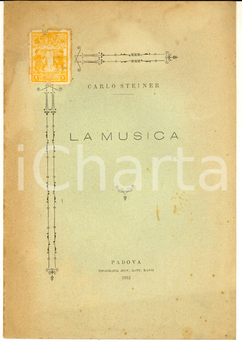 1913 PADOVA Carlo STEINER - La musica - Estratto 8 pp. Invio AUTOGRAFO   Pubblicazione d'epoca, con bollo in copertina.Invio autografo all'interno.CONDIZIONI: FAIR (ingiallimenti e sporadiche sottolineature) PAGINE: 8    originale e autentica 1