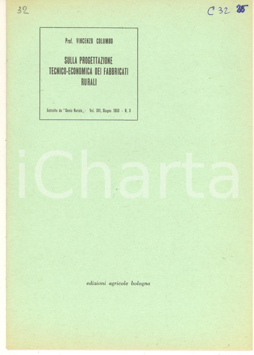 1953 Vincenzo COLUMBO Progettazione tecnico-economica dei fabbricati rurali Pubblicazione d'epoca, con illustrazioni b/n.Estratto da "Genio Rurale", n&deg; 3.PAGINE: 21 GOOD/buono  Formato: 17x24 cm originale e autentica 1