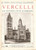 Giornale, rivista storica 1927 CENTO CITTA  D ITALIA  VERCELLI Fascicolo 192 Rivista SONZOGNO 1