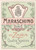 Materiale pubblicitario d’epoca 1950 ca Liquore MARASCHINO DI ZARA Etichetta pubblicitaria VINTAGE 12x9 cm 1