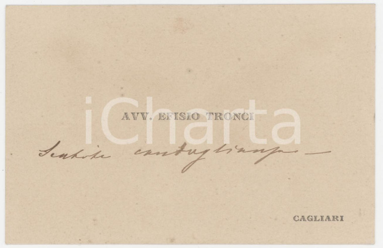 1920 ca CAGLIARI Avv. Efisio TRONCI - Biglietto da visita AUTOGRAFO