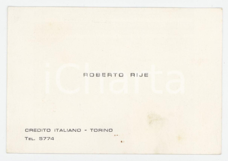 1950 ca TORINO - Roberto RIJE Credito Italiano - Biglietto da visita