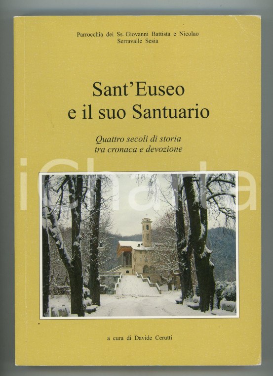 2013 Davide CERUTTI - SERRAVALLE SESIA Sant'Euseo e il suo Santuario