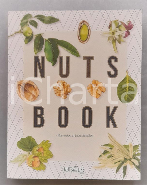 2019 AA. VV. Nutsbook - Enciclopedia della frutta a guscio *Edizioni NUTSFORLIFE