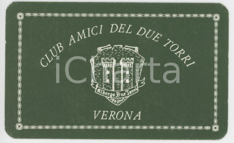 1981 VERONA Albergo Due Torri - Club amici del Due Torri - Tessera 9x6 cm